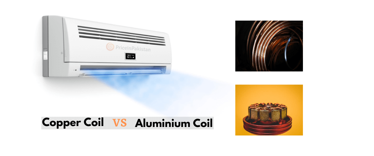 Copper Coil vs Aluminium Coil in the Air Conditioners Price in Pakistan