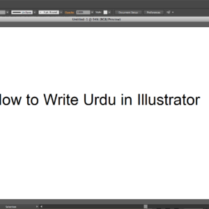 How to Write urdu in Illustrator