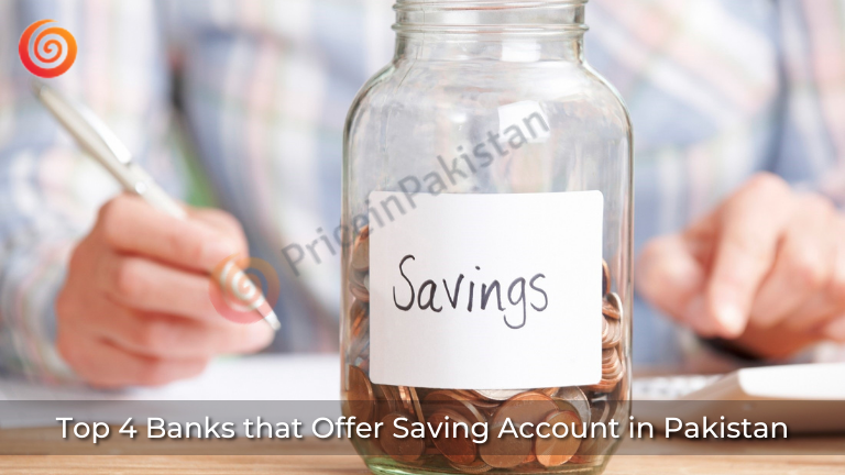 Top 4 Banks that Offer Saving Account in Pakistan-PiP