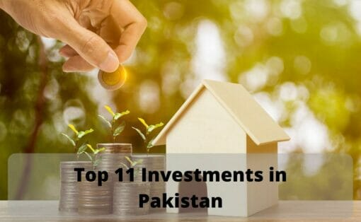 10 Best Investments in Pakistan | Updated 2021
